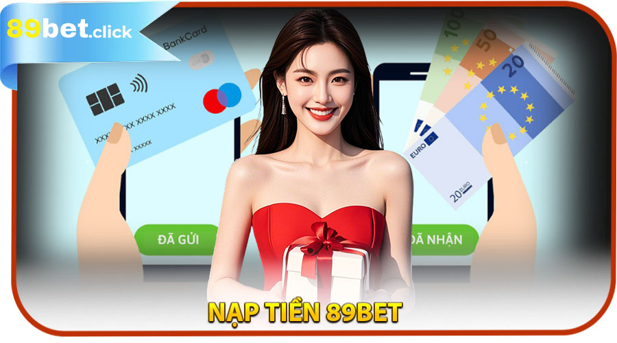 Nạp Tiền 89BET
